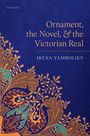 Irena Yamboliev: Ornament, the Novel, and the Victorian Real, Buch