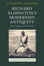 "Richard Aldington's Modernist Antiquity: Classics, Imagism, and the Great War" von Elizabeth Vandiver, Logo "Classical Presences". Darunter eine Illustration eines sitzenden Mannes mit einer Landschaft im Hintergrund.