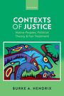 Burke A Hendrix: Contexts of Justice, Buch