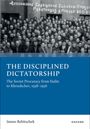 Buchcover: "THE DISCIPLINED DICTATORSHIP", untertitel: "The Soviet Procuracy from Stalin to Khrushchev, 1938–1956."