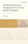Caro Pirri: Colonial Failure and Theatrical Form in Early Modern England, Buch