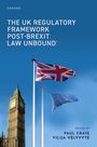 "The UK Regulatory Framework Post-Brexit: 'Law Unbound'. Bearbeitet von Paul Craig, Vilija Velyvyte. Zwei Flaggen, Big Ben."