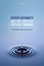 Thomas Grundmann: Expert Authority and the Limits of Critical Thinking, Buch