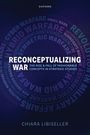 Chiara Libiseller: Reconceptualizing War, Buch