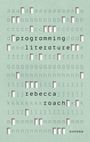 Rebecca Roach: Programming Literature, Buch