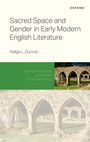 Helga L Duncan: Sacred Space and Gender in Early Modern English Literature, Buch