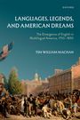 Tim William Machan: Languages, Legends, and American Dreams, Buch