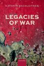 Kathrin Bachleitner: Legacies of War, Buch