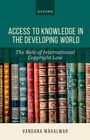Vandana Mahalwar: Access to Knowledge in the Developing World, Buch
