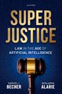 Benjamin Alarie: Superjustice, Buch