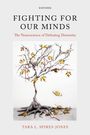 Tara L. Spires-Jones: Fighting for our Minds, Buch