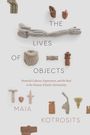 Maia Kotrosits: The Lives of Objects, Buch
