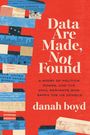 Danah Boyd: Data Are Made, Not Found, Buch