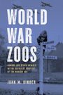 John M Kinder: World War Zoos, Buch