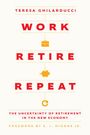 Teresa Ghilarducci: Work, Retire, Repeat, Buch