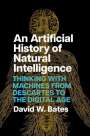 David W Bates: An Artificial History of Natural Intelligence, Buch