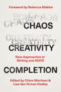 : Chaos, Creativity, Completion, Buch