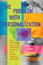 Joseph Turow: The Problem with Personalization, Buch