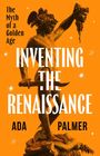 Ada Palmer: Inventing the Renaissance, Buch