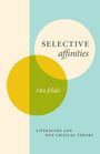 Rita Felski: Selective Affinities, Buch