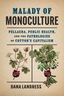 Dana Landress: Malady of Monoculture, Buch