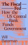 Will Bateman: The Fiscal Fed, Buch