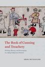 Erik Mueggler: The Book of Cunning and Treachery, Buch