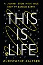 Christophe Galfard: This Is Life, Buch