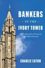Charlie Eaton: Bankers in the Ivory Tower, Buch