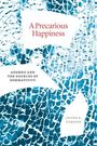 Titel: "A Precarious Happiness". Untertitel: "Adorno and the Sources of Normativity". Autor: Peter E. Gordon. Hintergrund: zerbrochenes Glas.