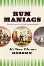 Matthew Warner Osborn: Rum Maniacs, Buch