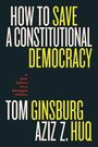 Text: "How to Save a Constitutional Democracy. A New Edition for a Damaged Politics. Tom Ginsburg, Aziz Z. Huq."