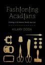 Hilary Doda: Fashioning Acadians, Buch