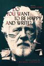 : Do You Want to Be Happy and Write?, Buch