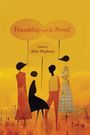 : Friendship and the Novel, Buch
