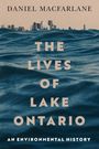Daniel Macfarlane: The Lives of Lake Ontario, Buch