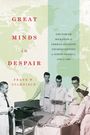 Frank W Stahnisch: Great Minds in Despair, Buch