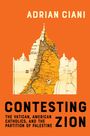 Adrian Ciani: Contesting Zion, Buch