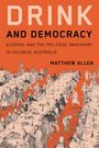 Matthew Allen: Drink and Democracy, Buch