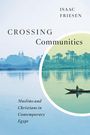 "Crossing Communities. Muslims and Christians in Contemporary Egypt. Autor: Isaac Friesen. Boot auf einem Fluss."