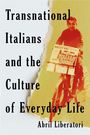 Abril Liberatori: Transnational Italians and the Culture of Everyday Life, Buch