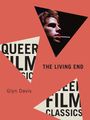 "THE LIVING END", "QUEER FILM CLASSICS", "Glyn Davis". Dreiecke und Gesicht mit Zigarette auf rotem Hintergrund.