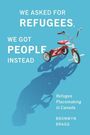 Bronwyn Bragg: We Asked for Refugees, We Got People Instead, Buch