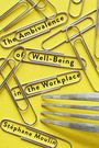 Stephane Moulin: The Ambivalence of Well-Being in the Workplace, Buch