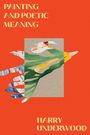 "Painting and Poetic Meaning" oben, "Harry Underwood" unten. Abstrakte bunte Formen auf orangem Hintergrund.