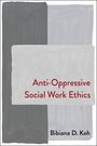 Bibiana Koh: Anti-Oppressive Social Work Ethics, Buch