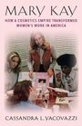 Cassandra L. Yacovazzi: Mary Kay, Buch