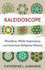 Catherine Albanese: Kaleidoscope, Buch