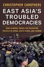 Christopher Carothers: East Asia's Troubled Democracies, Buch