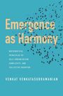 Venkat Venkatasubramanian: Emergence as Harmony, Buch
